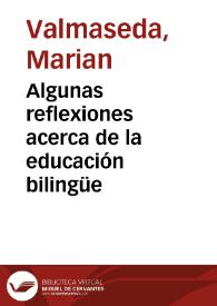 Algunas reflexiones acerca de la educación bilingüe