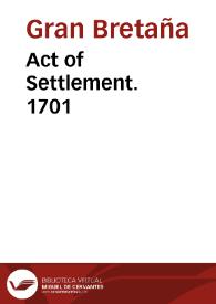 Act of Settlement. 1701 | Biblioteca Virtual Miguel de Cervantes