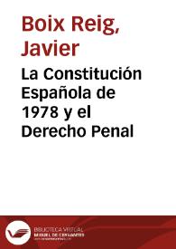 La Constitución Española de 1978 y el Derecho Penal / Javier Boix Reig | Biblioteca Virtual Miguel de Cervantes