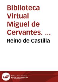 Reino de Castilla / Biblioteca Virtual Miguel de Cervantes, Área de Historia | Biblioteca Virtual Miguel de Cervantes