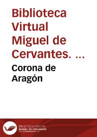 Corona de Aragón / Biblioteca Virtual Miguel de Cervantes, Área de Historia | Biblioteca Virtual Miguel de Cervantes