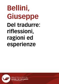 Del tradurre: riflessioni, ragioni ed esperienze / Giuseppe Bellini | Biblioteca Virtual Miguel de Cervantes