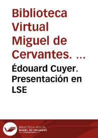Édouard Cuyer. Presentación en LSE / Biblioteca de Signos | Biblioteca Virtual Miguel de Cervantes