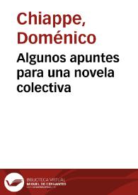 Algunos apuntes para una novela colectiva / Doménico Chiappe | Biblioteca Virtual Miguel de Cervantes