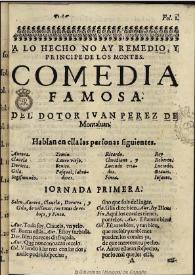 A lo hecho no ay remedio, y principe de los montes | Biblioteca Virtual Miguel de Cervantes