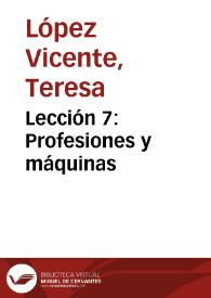 Lección 7: Profesiones y máquinas / Teresa López Vicente, Rubén Nogueira Fos | Biblioteca Virtual Miguel de Cervantes