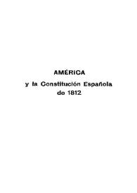 América y la Constitución española de 1812 : Cortes de Cádiz de 1810-1813 / Rafael María de Labra; editado por varios americanistas | Biblioteca Virtual Miguel de Cervantes