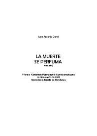 La muerte se perfuma: (novela) / Juan Antonio Canel | Biblioteca Virtual Miguel de Cervantes