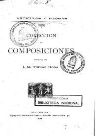 Colección de composiciones / escritas por J. M Tobías Rosa | Biblioteca Virtual Miguel de Cervantes