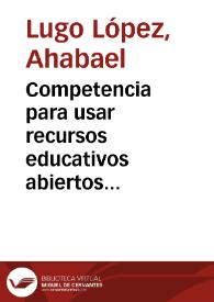 Competencia para usar recursos educativos abiertos para la práctica educativa | Biblioteca Virtual Miguel de Cervantes