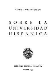 Sobre la Universidad hispánica / Pedro Laín Entralgo | Biblioteca Virtual Miguel de Cervantes