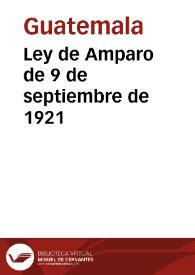 Ley de Amparo de 9 de septiembre de 1921 | Biblioteca Virtual Miguel de Cervantes
