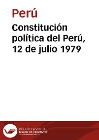 Constitución política del Perú, 12 de julio 1979 | Biblioteca Virtual Miguel de Cervantes