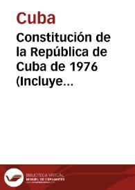 Constitución de la República de Cuba de 1976 (Incluye la reforma constitucional del 26 de mayo de 2002) | Biblioteca Virtual Miguel de Cervantes