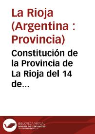 Constitución de la Provincia de La Rioja del 14 de agosto de 1986 | Biblioteca Virtual Miguel de Cervantes