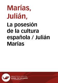 La posesión de la cultura española / Julián Marías | Biblioteca Virtual Miguel de Cervantes