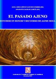 El pasado ajeno : estudios en honor y recuerdo de Jaime Moll / Guillermo Gómez Sánchez-Ferrer (ed.), Amaranta Saguar García (ed.) | Biblioteca Virtual Miguel de Cervantes