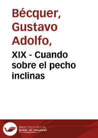 XIX - Cuando sobre el pecho inclinas | Biblioteca Virtual Miguel de Cervantes