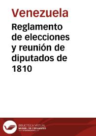 Reglamento de elecciones y reunión de diputados de 1810 | Biblioteca Virtual Miguel de Cervantes