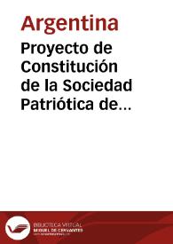 Proyecto de Constitución de la Sociedad Patriótica de 1813 | Biblioteca Virtual Miguel de Cervantes