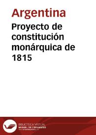 Proyecto de constitución monárquica de 1815 | Biblioteca Virtual Miguel de Cervantes