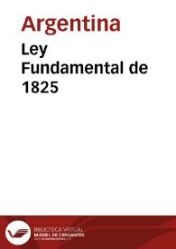 Ley Fundamental de 1825 | Biblioteca Virtual Miguel de Cervantes