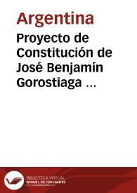 Proyecto de Constitución de José Benjamín Gorostiaga  de 1852 | Biblioteca Virtual Miguel de Cervantes