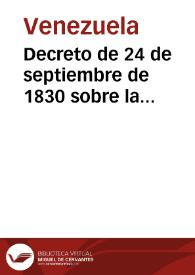 Decreto de 24 de septiembre de 1830 sobre la publicación y juramento de la Constitución | Biblioteca Virtual Miguel de Cervantes