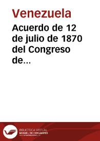 Acuerdo de 12 de julio de 1870 del Congreso de Plenipotenciarios y las Conferencias de los días 13, 14 y 15 del mismo mes | Biblioteca Virtual Miguel de Cervantes