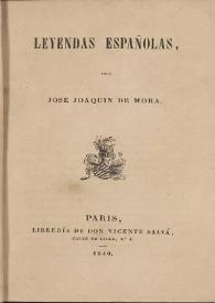 Leyendas españolas / por José Joaquín de Mora | Biblioteca Virtual Miguel de Cervantes