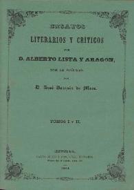 Ensayos literarios y criticos / por Alberto Lista y Aragón, con un prólogo por José Joaquin de Mora | Biblioteca Virtual Miguel de Cervantes