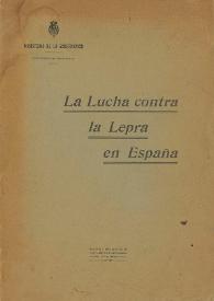 La lucha contra la lepra en España / Ministerio de la Gobernación | Biblioteca Virtual Miguel de Cervantes