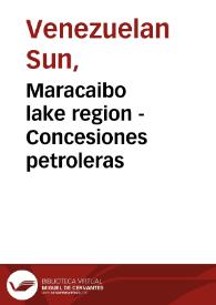 Maracaibo lake region - Concesiones petroleras | Biblioteca Virtual Miguel de Cervantes