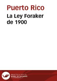 La Ley Foraker de 1900 | Biblioteca Virtual Miguel de Cervantes