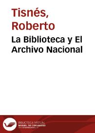 La Biblioteca y El Archivo Nacional | Biblioteca Virtual Miguel de Cervantes