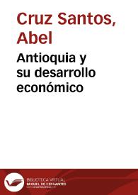 Antioquia y su desarrollo económico | Biblioteca Virtual Miguel de Cervantes