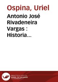 Antonio José Rivadeneira Vargas : Historia Constitucional de Colombia | Biblioteca Virtual Miguel de Cervantes