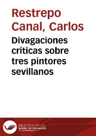 Divagaciones críticas sobre tres pintores sevillanos | Biblioteca Virtual Miguel de Cervantes