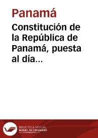 Constitución de la República de Panamá, puesta al día hasta el 15 de Febrero de 1929  / Compilada y revisada por Luis de Roux  | Biblioteca Virtual Miguel de Cervantes