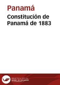 Constitución de Panamá de 1883  | Biblioteca Virtual Miguel de Cervantes