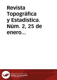 Revista Topográfica y Estadística. Núm. 2, 25 de enero de 1882 | Biblioteca Virtual Miguel de Cervantes