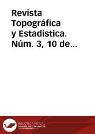 Revista Topográfica y Estadística. Núm. 3, 10 de febrero de 1882 | Biblioteca Virtual Miguel de Cervantes