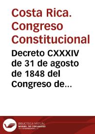 Decreto CXXXIV de 31 de agosto de 1848 del Congreso de Costa Rica proclamando la República | Biblioteca Virtual Miguel de Cervantes