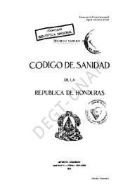Código de Sanidad de la República de Honduras. Decreto 104 | Biblioteca Virtual Miguel de Cervantes
