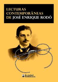 Lecturas contemporáneas de José Enrique Rodó / José Ramiro Podetti, editor | Biblioteca Virtual Miguel de Cervantes