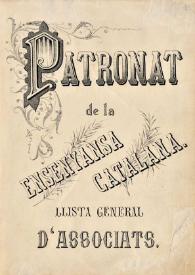 Patronat de la Ensenyansa catalana : llista general d'associats | Biblioteca Virtual Miguel de Cervantes