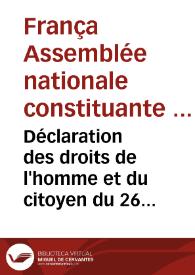 Déclaration des droits de l'homme et du citoyen du 26 août 1789 | Biblioteca Virtual Miguel de Cervantes