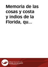 Memoria de las cosas y costa y indios de la Florida, que ninguno de cuantos la han costeado, no lo han sabido declarar | Biblioteca Virtual Miguel de Cervantes