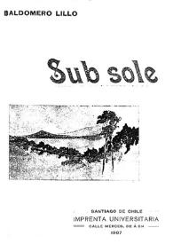 Sub sole / Baldomero Lillo | Biblioteca Virtual Miguel de Cervantes
