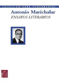 Ensayos literarios / Antonio Marichalar | Biblioteca Virtual Miguel de Cervantes